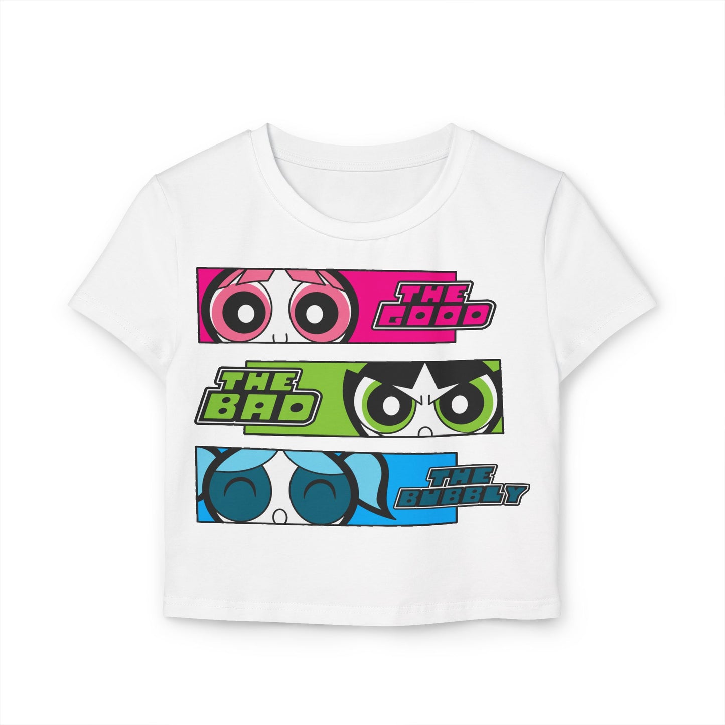 Empowered Women’s Baby Tee - The Good, The Bad, The Bubbly Design