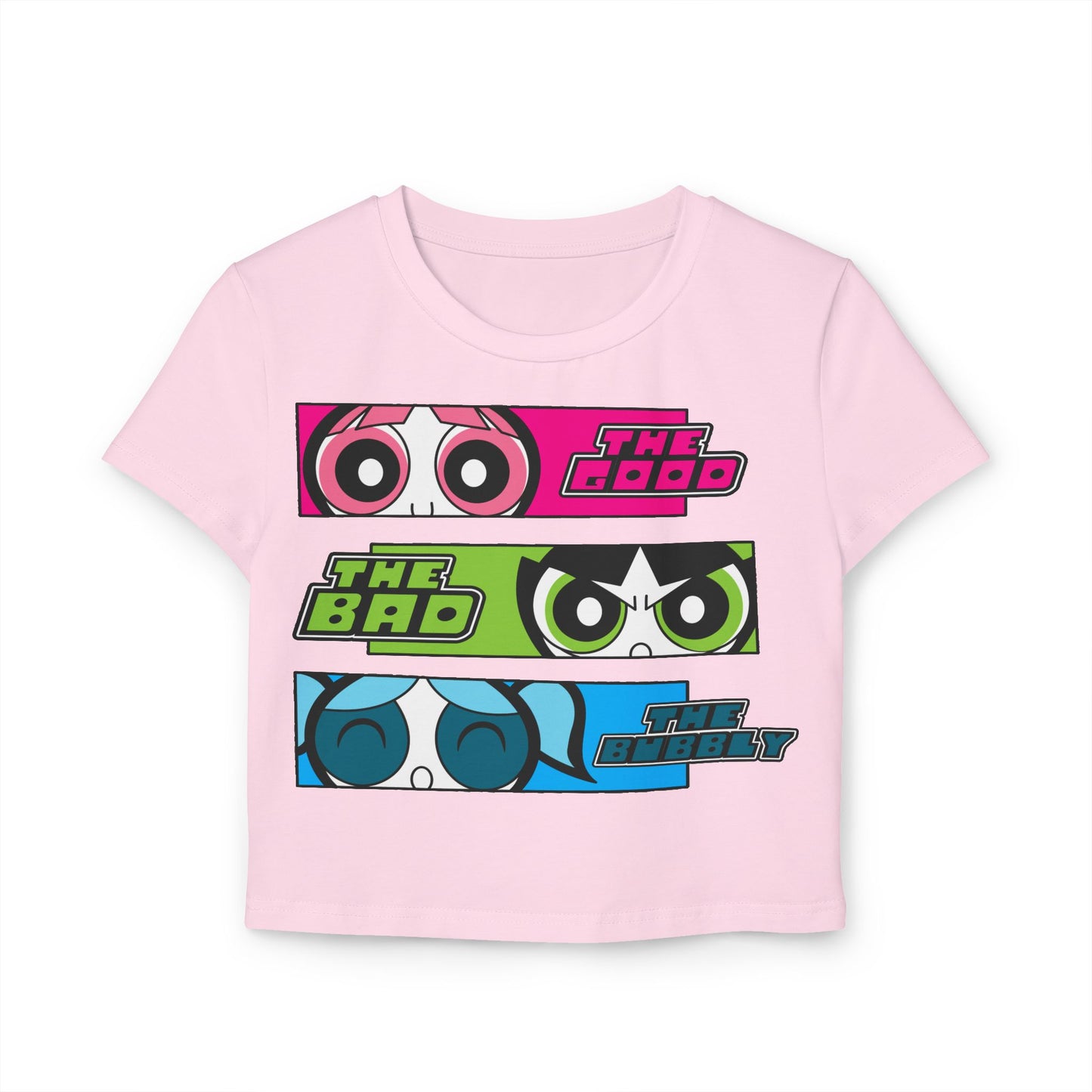 Empowered Women’s Baby Tee - The Good, The Bad, The Bubbly Design
